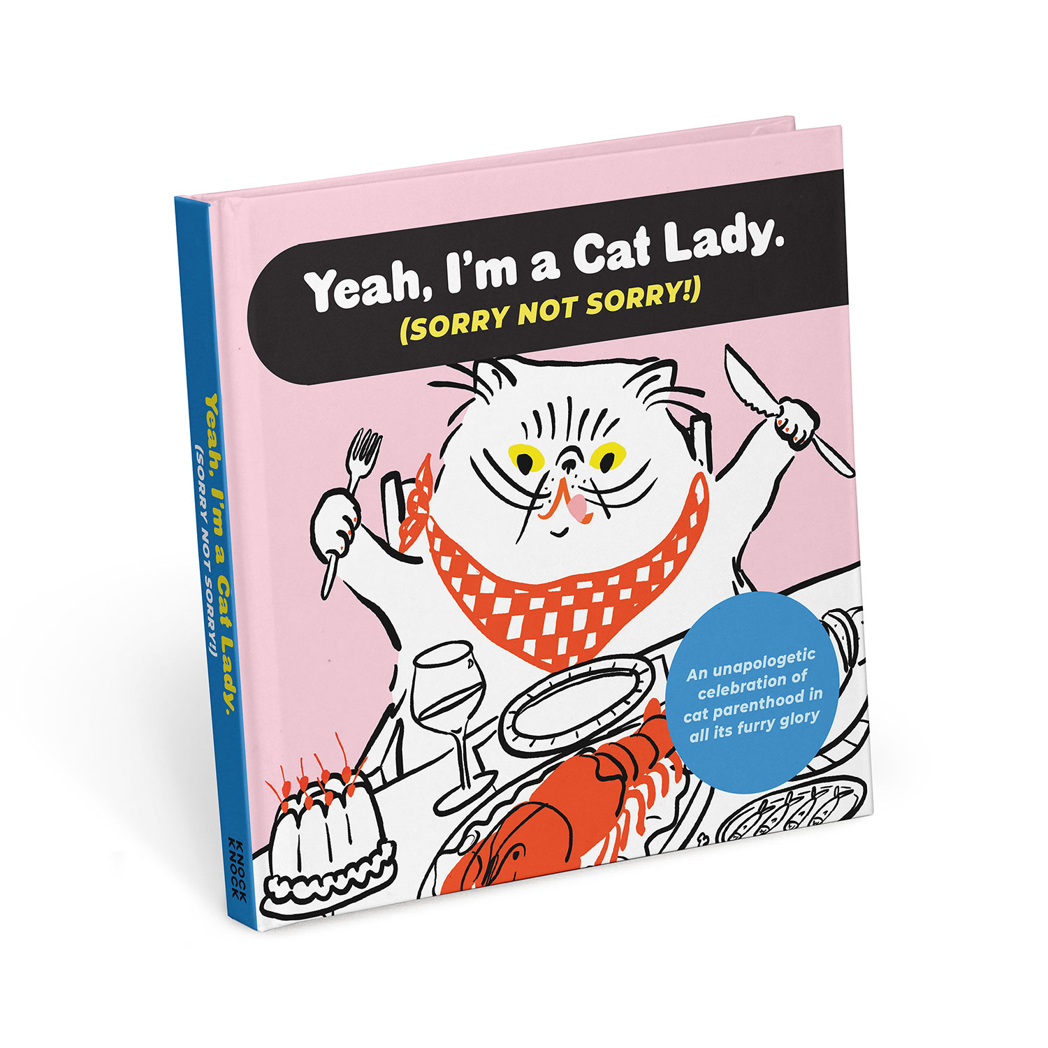 Yeah, I’m a Cat Lady Sorry Not Sorry Book